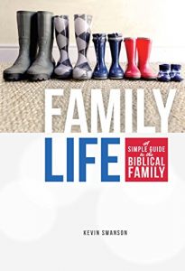 Download Family Life: A Simple Guide to the Biblical Family pdf, epub, ebook