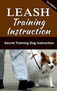 Download Leash Training Instruction: Leash Training a Dog pdf, epub, ebook