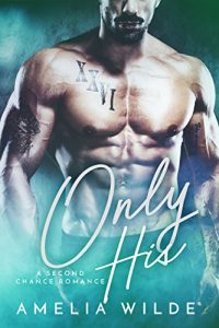 Download Only His: A Second Chance Romance (Second Chances Book 2) pdf, epub, ebook