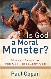 Download Is God a Moral Monster?: Making Sense of the Old Testament God pdf, epub, ebook