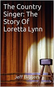 Download The Country Singer: The Story Of Loretta Lynn (HeRose & SheRose Book 6) pdf, epub, ebook