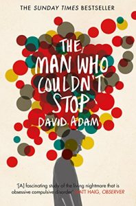 Download The Man Who Couldn’t Stop: OCD and the true story of a life lost in thought pdf, epub, ebook