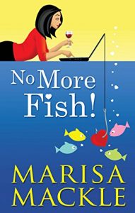 Download No More Fish. (Online dating romantic comedy!) pdf, epub, ebook