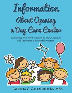 Download Information About Opening a Day Care Center: Everything You Need to Know to Plan, Organize and Implement a Successful Program pdf, epub, ebook