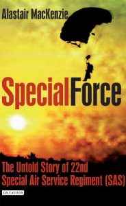 Download Special Force: The Untold Story of 22nd Special Air Service Regiment (SAS) pdf, epub, ebook