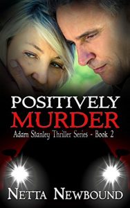 Download Positively Murder: A Psychological Thriller Novel (The Adam Stanley Series Book 2) pdf, epub, ebook