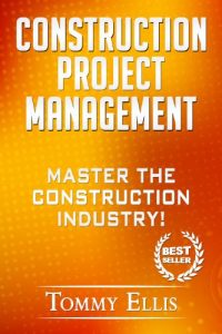 Download Construction Project Management: Master The Construction Industry! (Contracts, Estimating, Project Management, Home Renovations) (Construciton, Contracts, … Project Management, Home Renovations) pdf, epub, ebook