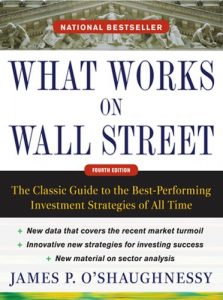 Download What Works on Wall Street, Fourth Edition: The Classic Guide to the Best-Performing Investment Strategies of All Time pdf, epub, ebook