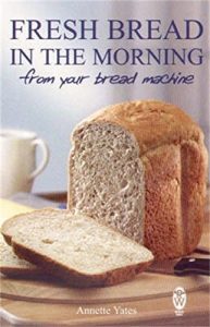 Download Fresh Bread in the Morning (From Your Bread Machine) pdf, epub, ebook