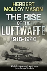 Download The Rise of the Luftwaffe, 1918-1940 pdf, epub, ebook