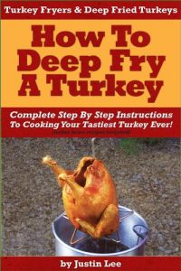 Download Turkey Fryers & Deep Fried Turkey: How To Deep Fry A Turkey- Complete Step By Step Instructions To Cooking Your Tastiest Turkey Ever! pdf, epub, ebook