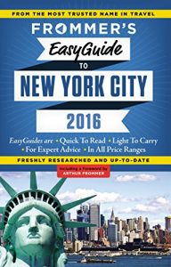 Download Frommer’s EasyGuide to New York City 2016 (Frommer’s Easy Guides) pdf, epub, ebook