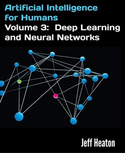 Download Artificial Intelligence for Humans, Volume 3: Deep Learning and Neural Networks pdf, epub, ebook