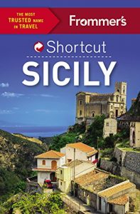 Download Frommer’s Shortcut Sicily (Shortcut Guide) pdf, epub, ebook