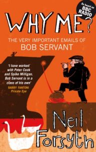 Download Why Me?: The Very Important Emails of Bob Servant pdf, epub, ebook