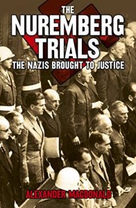 Download The Nuremberg Trials: The Nazis brought to justice pdf, epub, ebook