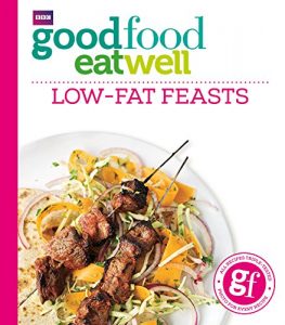 Download Good Food Eat Well: Low-fat Feasts pdf, epub, ebook