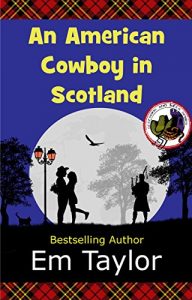 Download An American Cowboy in Scotland (Stetsons and Kilts Series Book 1) pdf, epub, ebook