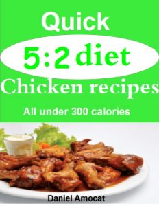 Download Quick 5:2 diet chicken recipes: All under 300 calories pdf, epub, ebook