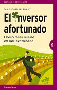 Download El inversor afortunado (Narrativa empresarial) (Spanish Edition) pdf, epub, ebook