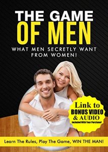 Download What Men Secretly Want from Women: Link to Bonus Video and Audio Included with Your Purchase! (How to Make a Man Fall in Love in 90 Days or Less! Book 1) pdf, epub, ebook