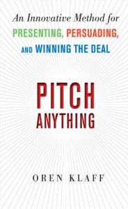 Download Pitch Anything: An Innovative Method for Presenting, Persuading, and Winning the Deal pdf, epub, ebook