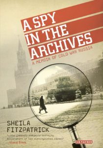 Download Spy in the Archives, A: A Memoir of Cold War Russia pdf, epub, ebook