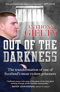 Download Out of the Darkness: The transformation of one of Scotland’s most violent prisoners pdf, epub, ebook