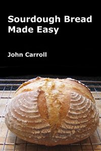 Download Sourdough Bread Made Easy pdf, epub, ebook