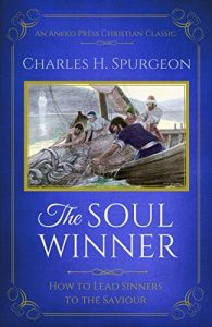 Download The Soul Winner (Updated Edition): How to Lead Sinners to the Saviour pdf, epub, ebook