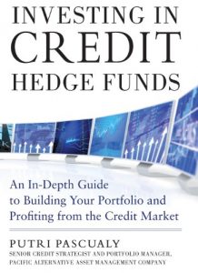 Download Investing in Credit Hedge Funds: An In-Depth Guide to Building Your Portfolio and Profiting from the Credit Market pdf, epub, ebook