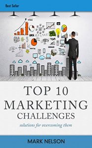 Download Top 10 Marketing Challenges: solutions for overcoming them pdf, epub, ebook