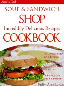 Download SOUP & SANDWICH SHOP Incredible Delicious Recipes Cookbook pdf, epub, ebook