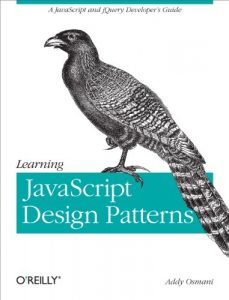 Download Learning JavaScript Design Patterns: A JavaScript and jQuery Developer’s Guide pdf, epub, ebook