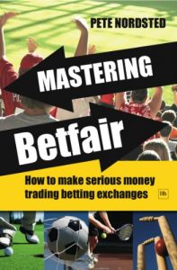 Download Mastering Betfair: How to make serious money trading betting exchanges pdf, epub, ebook
