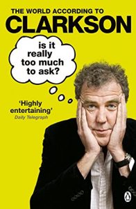 Download Is It Really Too Much To Ask?: The World According to Clarkson Volume 5 pdf, epub, ebook