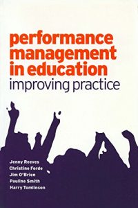 Download Performance Management in Education: Improving Practice (Published in association with the British Educational Leadership and Management Society) pdf, epub, ebook