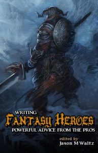 Download Writing Fantasy Heroes: Powerful Advice from the Pros (Rogue Blades Presents) pdf, epub, ebook