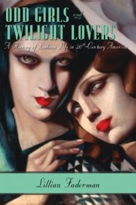 Download Odd Girls and Twilight Lovers: A History of Lesbian Life in Twentieth-Century America pdf, epub, ebook