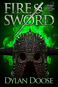 Download Fire and Sword (Sword and Sorcery Book 1) pdf, epub, ebook