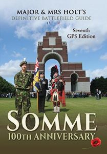 Download Major & Mrs Holt’s Definitive Battlefield Guide Somme: 100th Anniversary: 7th Revised, Expanded GPS Edition (Major and Mrs Holt’s Battlefield Guides) pdf, epub, ebook