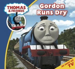 Download Thomas & Friends: Gordon Runs Dry (Thomas & Friends Story Time Book 4) pdf, epub, ebook