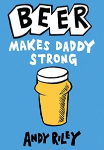 Download Beer Makes Daddy Strong pdf, epub, ebook