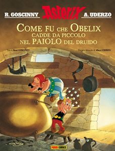 Download Asterix: Come fu che Obelix cadde da piccolo nel paiolo del druido (Italian Edition) pdf, epub, ebook