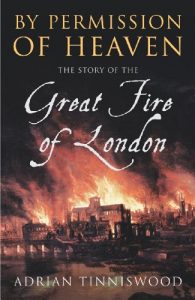 Download By Permission Of Heaven: The Story of the Great Fire of London pdf, epub, ebook