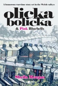 Download Olicka Bolicka and Pink Bluebells: A Humorous war-time story, set in the South Wales Valleys pdf, epub, ebook