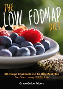 Download Low FODMAP: The Low FODMAP Diet: 30-Recipe Cookbook and 14-Day Meal Plan For Overcoming IBS For Good (Managing Irritable Bowel Syndrome Cookbooks) pdf, epub, ebook