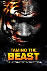 Download Taming the Beast: The Untold Story of Mike Tyson pdf, epub, ebook