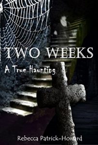 Download Two Weeks: A True Haunting (True Hauntings Book 3) pdf, epub, ebook