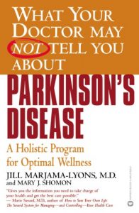 Download What Your Doctor May Not Tell You About(TM): Parkinson’s Disease: A Holistic Program for Optimal Wellness pdf, epub, ebook